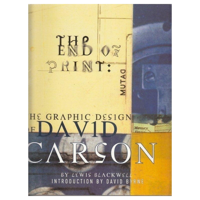 The End Of Print The Graphic Design Of David Carson